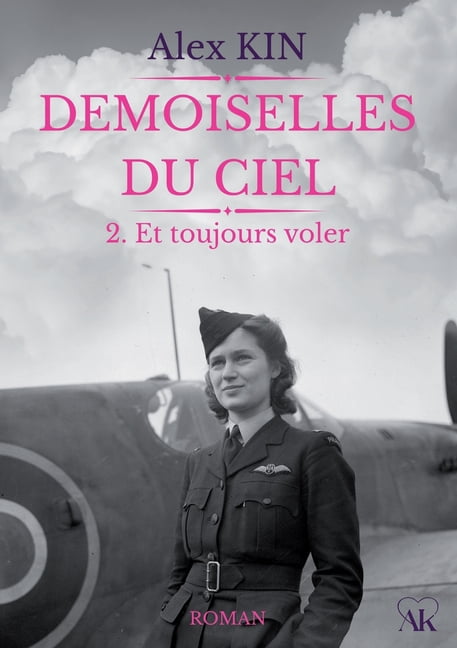 Demoiselles du ciel: 2. Et toujours voler, (Paperback)