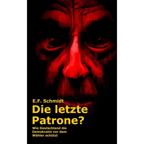 Demokratien Im Zwielicht Die letzte Patrone?: Wie Deutschland die Demokratie vor dem Whler schtzt, (Paperback)