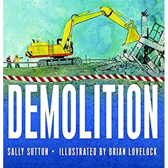 Pre-Owned Demolition (Construction Crew) (Hardcover) 0763658308 9780763658304