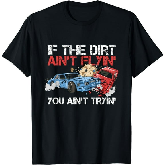 Demolition Derby Cars Design for a Demolition Derby Driver T-Shirt
