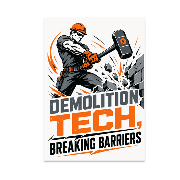 Demolition Tech Breaking Barriers - Construction Worker - 13x19 Poster Print