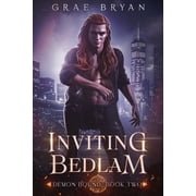 Demon Bound Inviting Bedlam, Book 2, Paperback