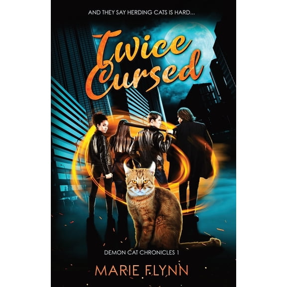 Demon Cat Chronicles Twice Cursed: A Supernatural Urban Fantasy Suspense, Book 1, (Paperback)