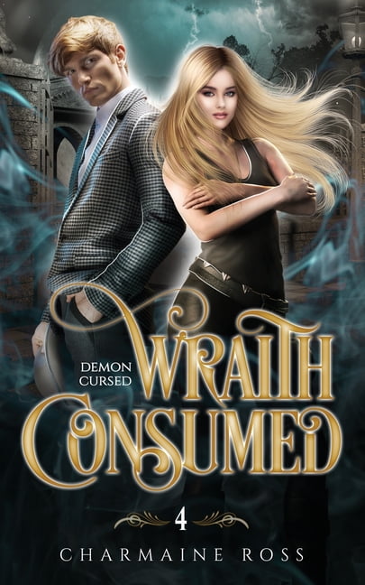 Demon Cursed: Wraith Consumed : Demon Cursed 4 (Series #4) (Paperback ...