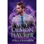 Demon Debacles My Demon Hacker, Book 5, Paperback