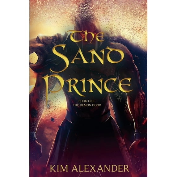 Demon Door The Sand Prince: The Demon Door Book One, Book 1, (Paperback)