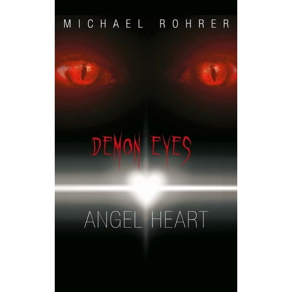 Demon Eyes Angel Heart, (Paperback)