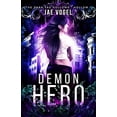 thumbnail image 1 of Demon Hero: Dark Fae Hollows - Hollow 1 Paperback 1548676322 9781548676322 Jae Vogel, 1 of 1