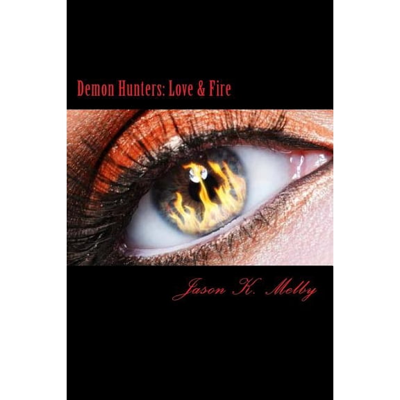 Demon Hunters: Love and Fire: Love & Fire