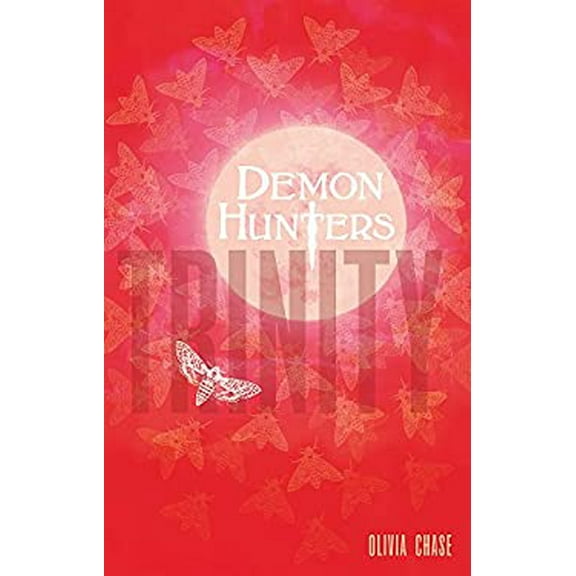 Pre-Owned Demon Hunters: Trinity: Book 1 (Paperback) by Olivia Chase