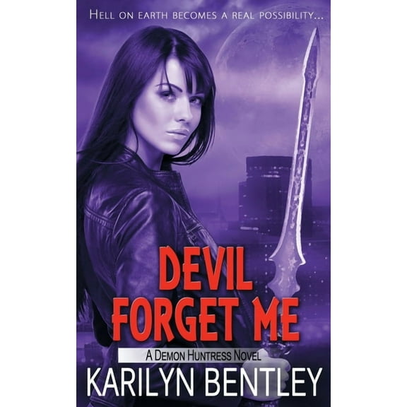 Demon Huntress: Devil Forget Me (Paperback)