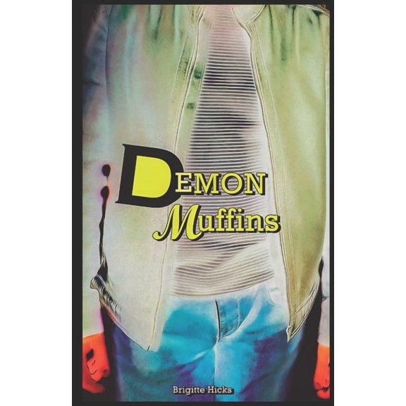 The Demon Lust Demon Muffins: The Demon Lust Series, Book 1, (Paperback)