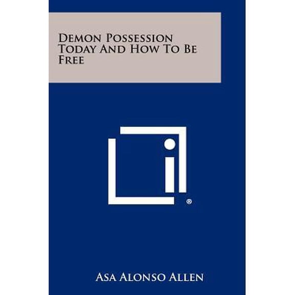 Demon Possession Today And How To Be Free