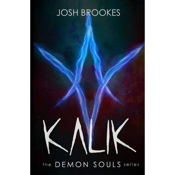 Demon Souls Kalik: The Demon Souls Series, Book 2, (Paperback)