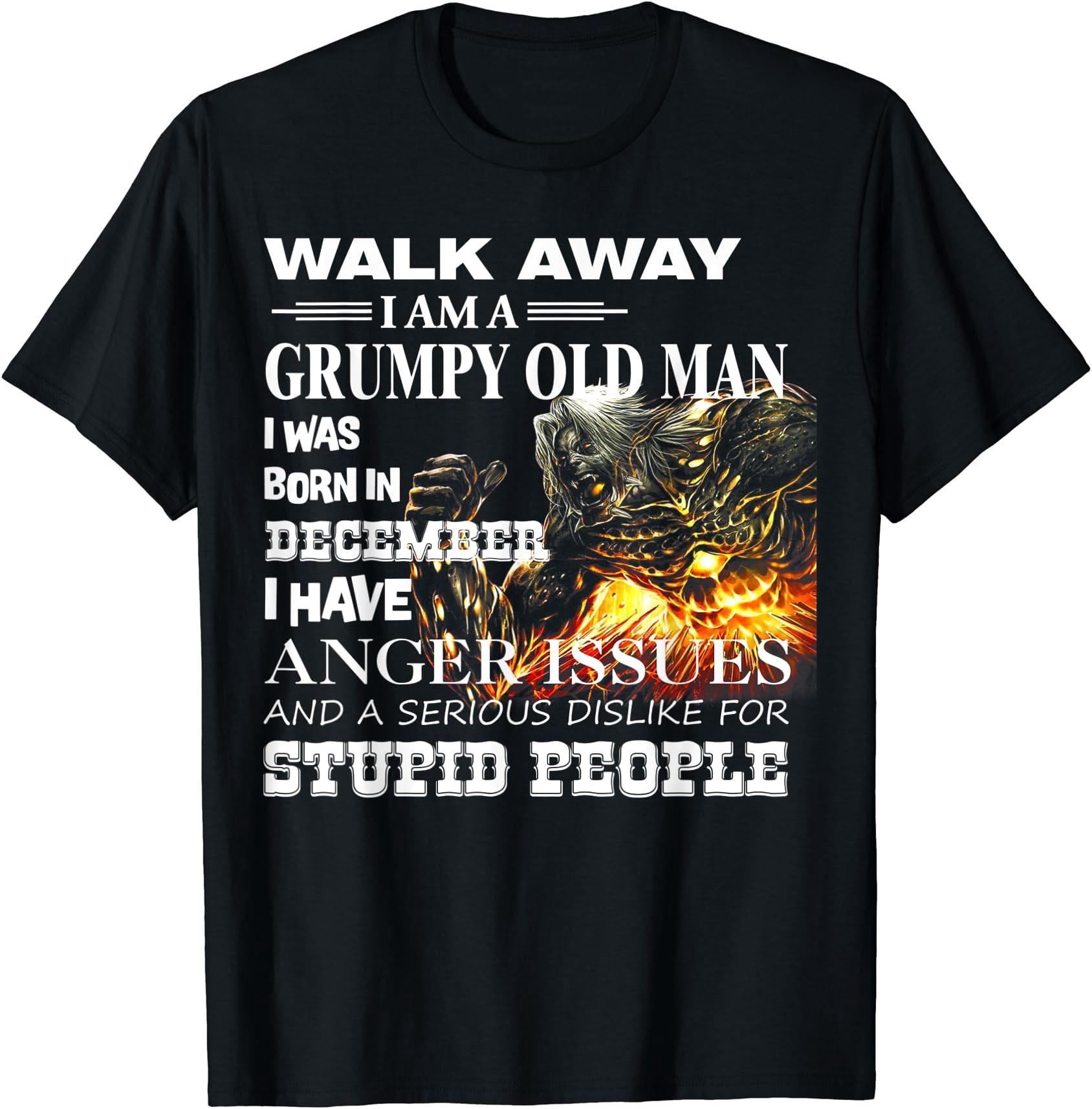 Demon Warrior Walk Away I Am Grumpy Old Man Born In December T-Shirt ...
