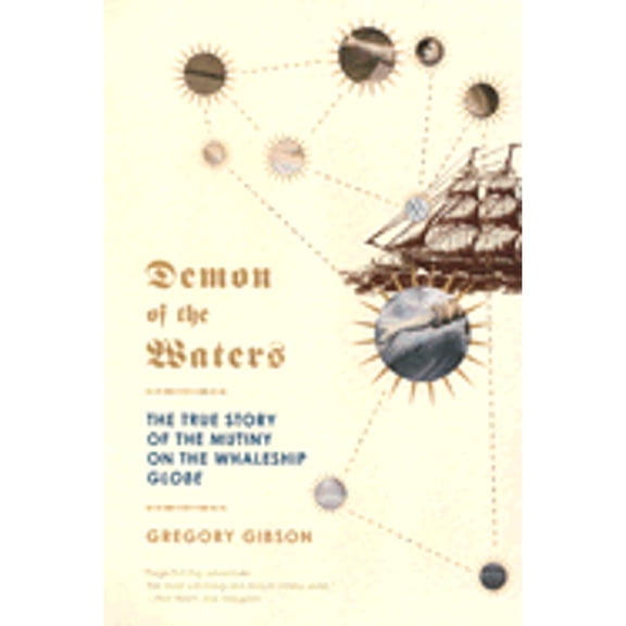 Pre-Owned Demon of the Waters: The True Story of the Mutiny on the Whaleship Globe (Paperback) by Gregory Gibson