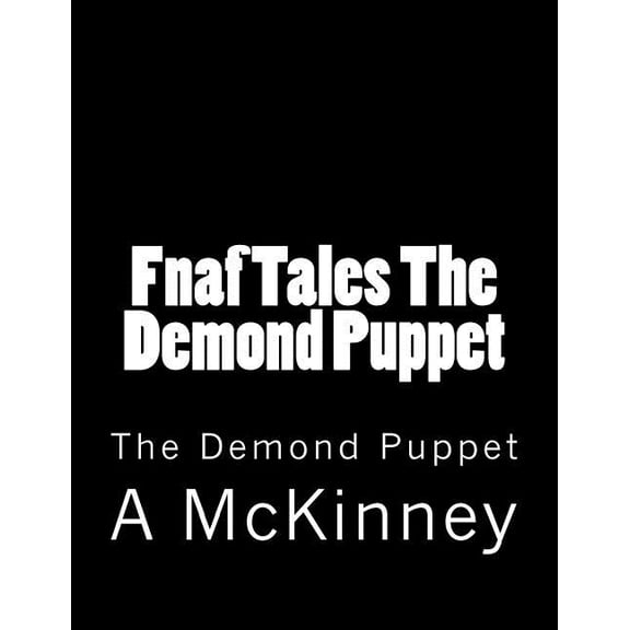 Fnaf Tales The Demond Puppet : The Demond Puppet