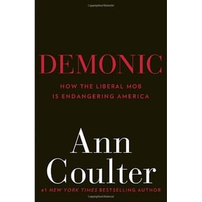 Pre-Owned Demonic: How the Liberal Mob Is Endangering America (Hardcover) 0307353486 9780307353481