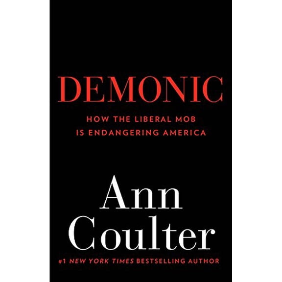 Pre-Owned Demonic: How the Liberal Mob Is Endangering America (Paperback) 0307353494 9780307353498