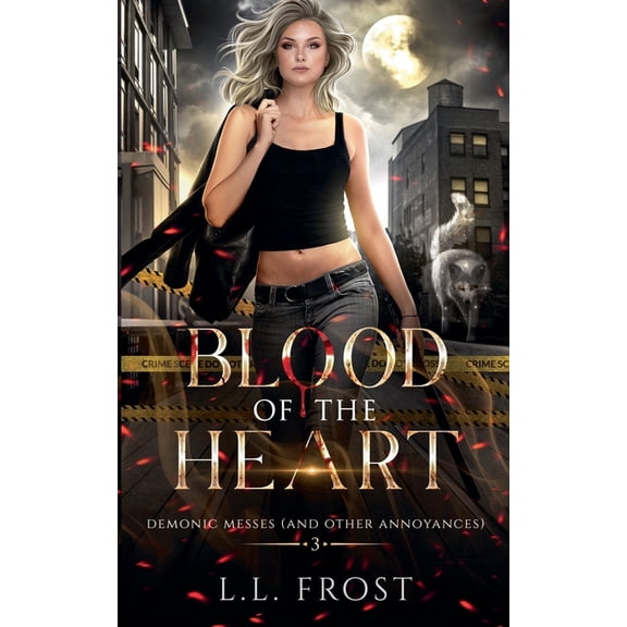 Demonic Messes (and Other Annoyances) Blood of the Heart, Book 3, (Paperback)
