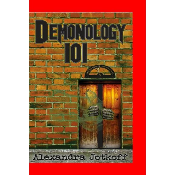 Demonology 101 (Paperback) by Alexandra Jotkoff
