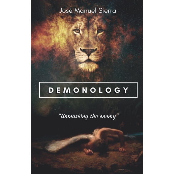 Demonology: "Unmasking the enemy", (Paperback)