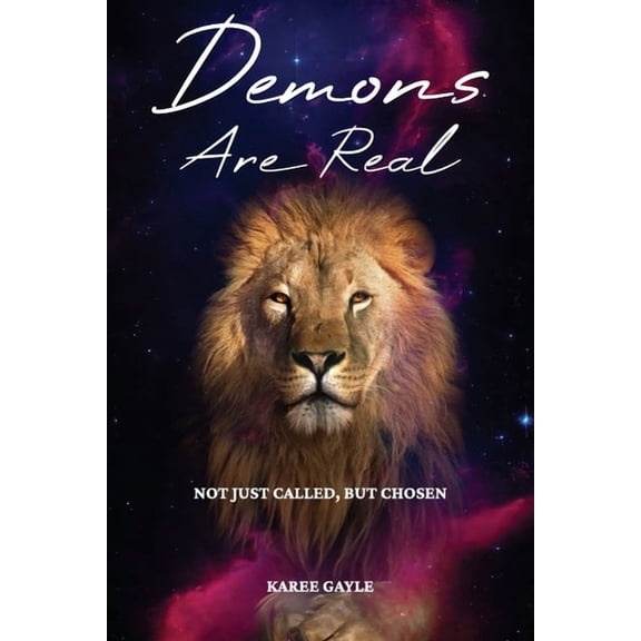 Demons Are Real, Not Just Called, But Chosen, (Paperback)