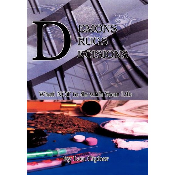Demons Drugs Decisions (Hardcover)
