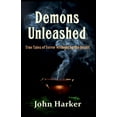 thumbnail image 1 of Demons Unleashed: True Tales of Terror Wrought by the Occult, (Paperback), 1 of 1