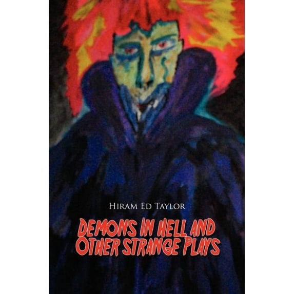 Demons in Hell and Other Straight Plays, (Paperback)