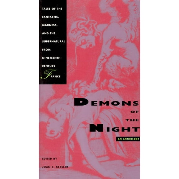 Demons of the Night : Tales of the Fantastic, Madness, and the Supernatural from Nineteenth-Century France (Hardcover)