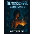 thumbnail image 1 of Demonschool Game Guide (with Game Image): Master The Combat System, Unlock All Secrets, And Conquer Every Boss, (Paperback), 1 of 5