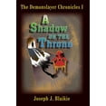 thumbnail image 1 of Demonslayer Chronicles I : A Shadow On The Throne, 1 of 1