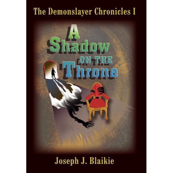 Demonslayer Chronicles I : A Shadow On The Throne