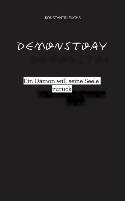 Demonstory: Ein DÃ¤mon will seine Seele zurÃ¼ck, (Paperback)