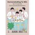 thumbnail image 1 of Demonstrating To Win: How To Create And Execute Stunning Demonstrations: Product Demo Script (Paperback), 1 of 1