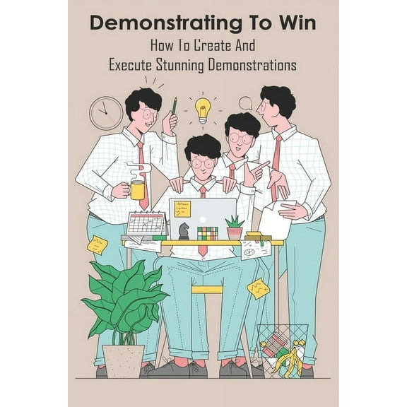 Demonstrating To Win: How To Create And Execute Stunning Demonstrations: Product Demo Script (Paperback)