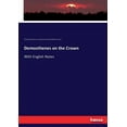 thumbnail image 1 of Demosthenes on the Crown: With English Notes, (Paperback), 1 of 1