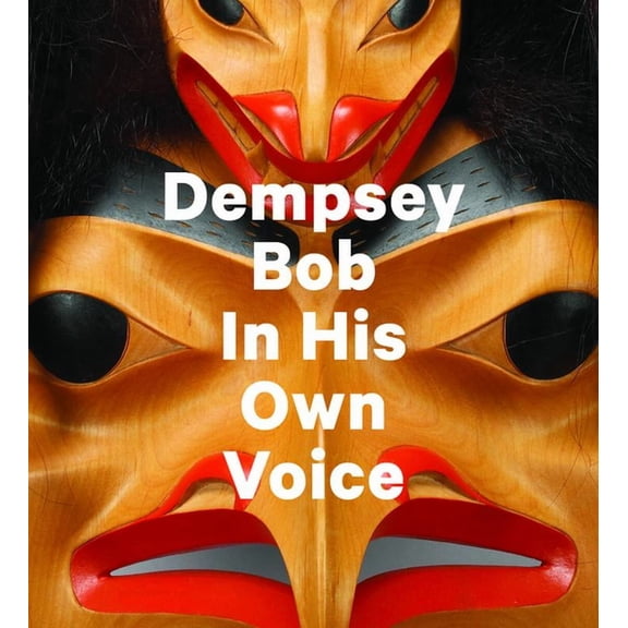 Dempsey Bob: In His Own Voice (Hardcover)