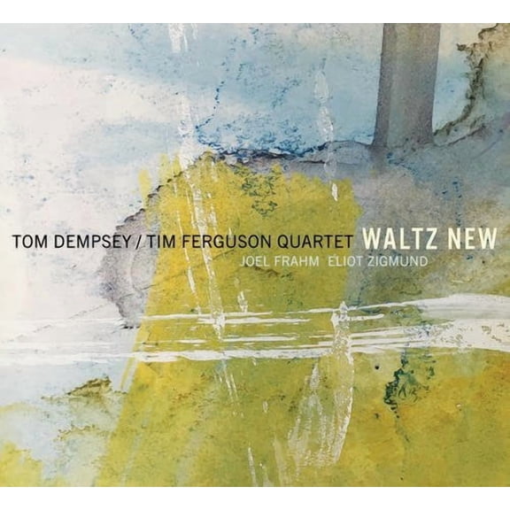 Dempsey,Tom / Tim Ferguson Quartet - Waltz New - Jazz - CD