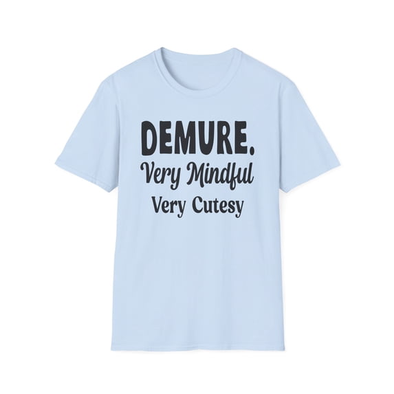 Demure Very Mindful, Gildan Unisex Softstyle T-Shirt, Trending Demure S-3XL