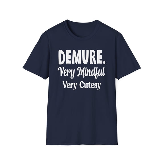 Demure Very Mindful, Gildan Unisex Softstyle T-Shirt, Trending Demure S-3XL