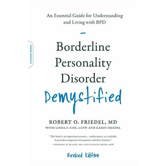 Demystified Borderline Personality Disorder Demystified, Revised Edition: An Essential Guide for Understanding and Living with Bpd, (Paperback)