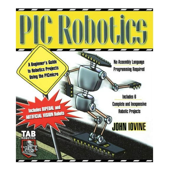 Demystified PIC Robotics: A Beginner's Guide to Robotics Projects Using the PIC Micro, (Paperback)
