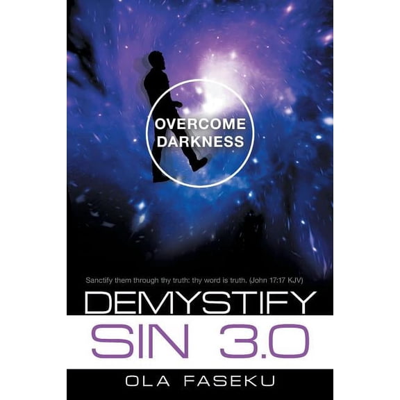 Demystify Sin 3.0: Overcome Darkness (Paperback) by Ola Faseku