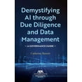 thumbnail image 1 of Demystifying AI Through Due Diligence and Data Management: A Governance Guide, (Paperback), 1 of 1