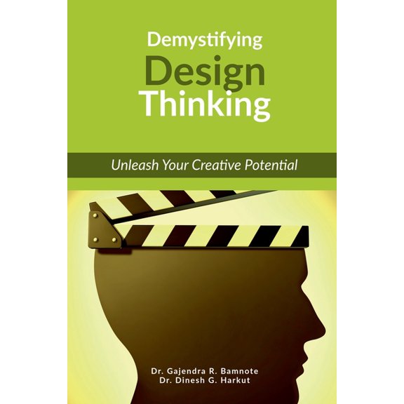 Demystifying Design Thinking: Unleash Your Creative Potential, (Paperback)