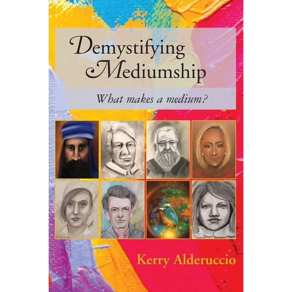 Demystifying Mediumship: what makes a medium?, (Paperback)