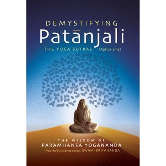 Pre-Owned Demystifying Patanjali: The Youga Sutras (Aphorisms): The Wisdom of Paramhansa Yogananda (Paperback) 1565892739 9781565892736