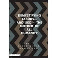 thumbnail image 1 of Demystifying Taboos and Sex: The Mother of All Humanity, (Paperback), 1 of 1